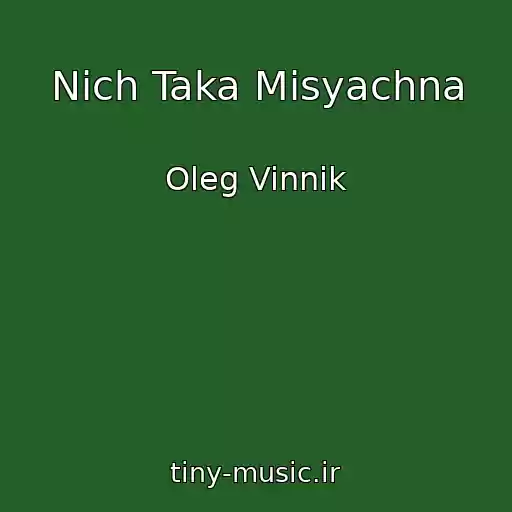 کاور آهنگ Nіch Taka Mіsyachna از Oleg Vinnik