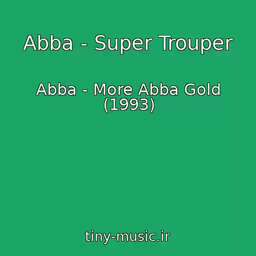 کاور آهنگ Abba - Super Trouper از Abba - More Abba Gold (1993)