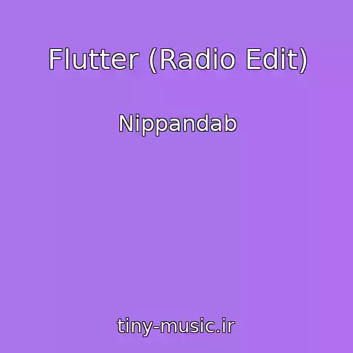 کاور آهنگ Flutter (Radio Edit) از Nippandab