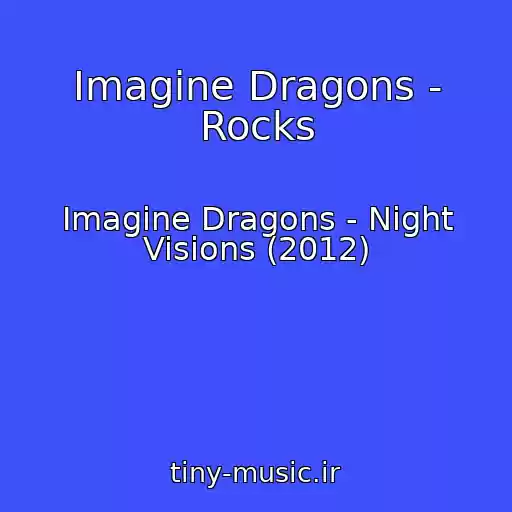کاور آهنگ Imagine Dragons - Rocks از Imagine Dragons - Night Visions (2012)