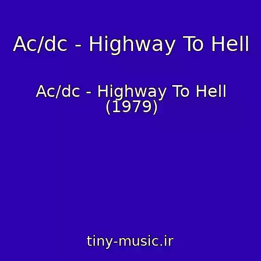 کاور آهنگ Ac/dc - Highway To Hell از Ac/dc - Highway To Hell (1979)