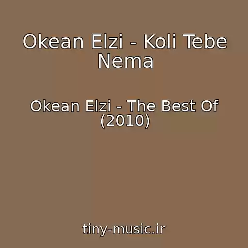 کاور آهنگ Okean Elzi - Koli Tebe Nema از Okean Elzi - The Best Of (2010)