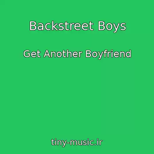 کاور آهنگ Backstreet Boys از Get Another Boyfriend