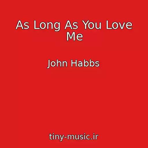 کاور آهنگ As Long As You Love Me از John Habbs
