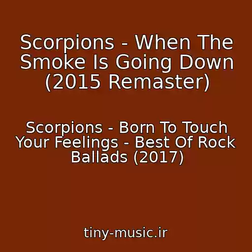 کاور آهنگ Scorpions - When The Smoke Is Going Down (2015 Remaster) از Scorpions - Born To Touch Your Feelings - Best Of Rock Ballads (2017)
