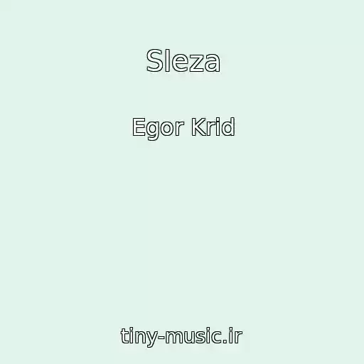 کاور آهنگ Sleza از Egor Krid