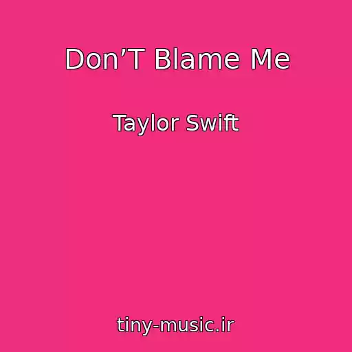کاور آهنگ Don’T Blame Me از Taylor Swift