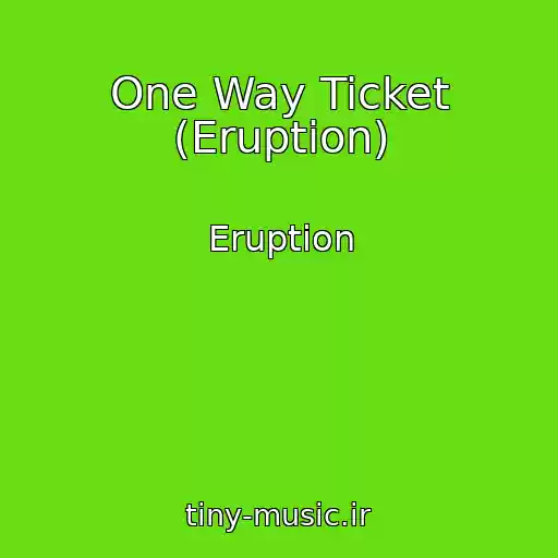 کاور آهنگ One Way Ticket (Eruption) از Eruption