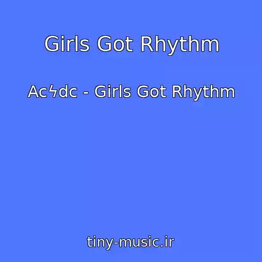 کاور آهنگ Girls Got Rhythm از Acϟdc - Girls Got Rhythm