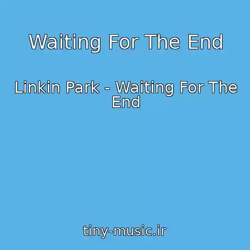 کاور آهنگ Waiting For The End از Linkin Park - Waiting For The End
