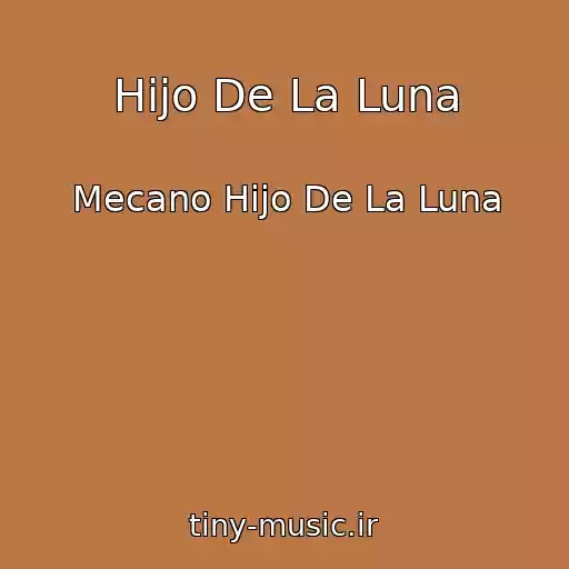 کاور آهنگ Hijo De La Luna از Mecano Hijo De La Luna