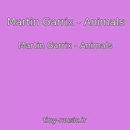 کاور آهنگ Martin Garrix - Animals از Martin Garrix - Animals