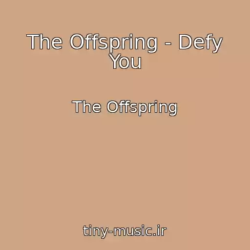 کاور آهنگ The Offspring - Defy You از The Offspring