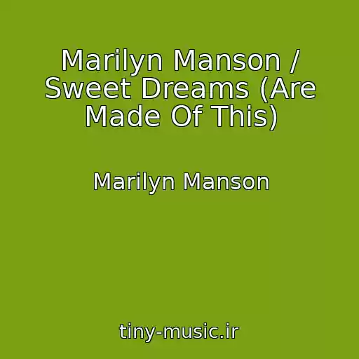کاور آهنگ Marilyn Manson / Sweet Dreams (Are Made Of This) از Marilyn Manson