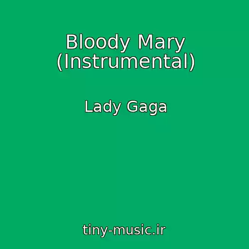کاور آهنگ Bloody Mary (Instrumental) از Lady Gaga