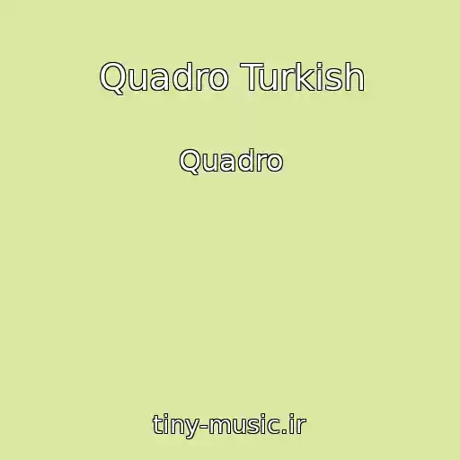 کاور آهنگ Quadro Turkish از Quadro