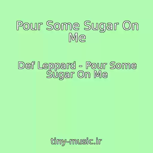 کاور آهنگ Pour Some Sugar On Me از Def Leppard - Pour Some Sugar On Me