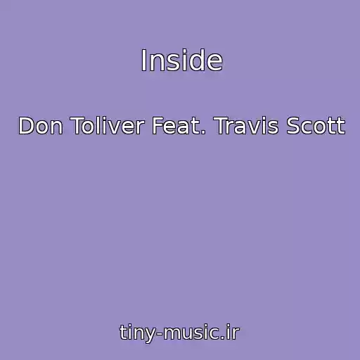 کاور آهنگ Inside از Don Toliver Feat. Travis Scott