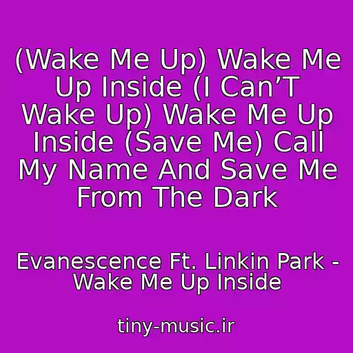 کاور آهنگ (Wake Me Up) Wake Me Up Inside (I Can’T Wake Up) Wake Me Up Inside (Save Me) Call My Name And Save Me From The Dark از Evanescence Ft. Linkin Park - Wake Me Up Inside