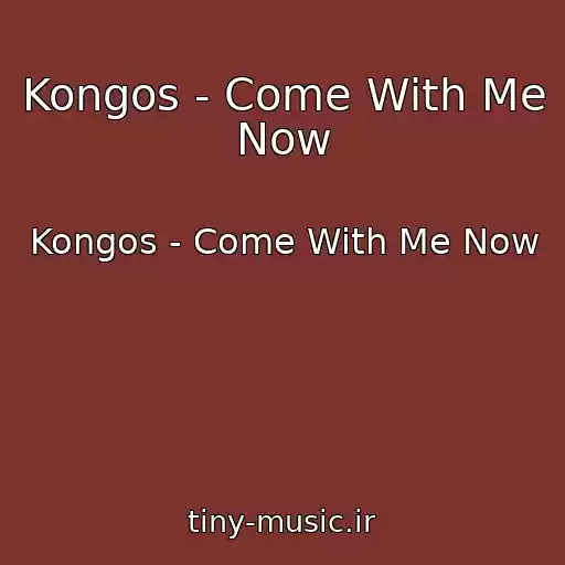 کاور آهنگ Kongos - Come With Me Now از Kongos - Come With Me Now