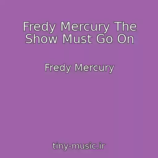 کاور آهنگ Fredy Mercury The Show Must Go On از Fredy Mercury