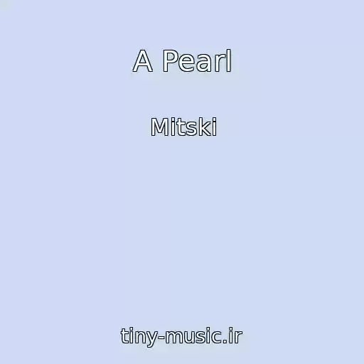 کاور آهنگ A Pearl از Mitski