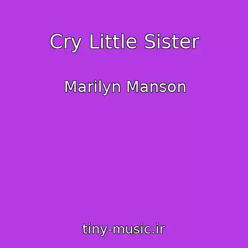 کاور آهنگ Cry Little Sister از Marilyn Manson