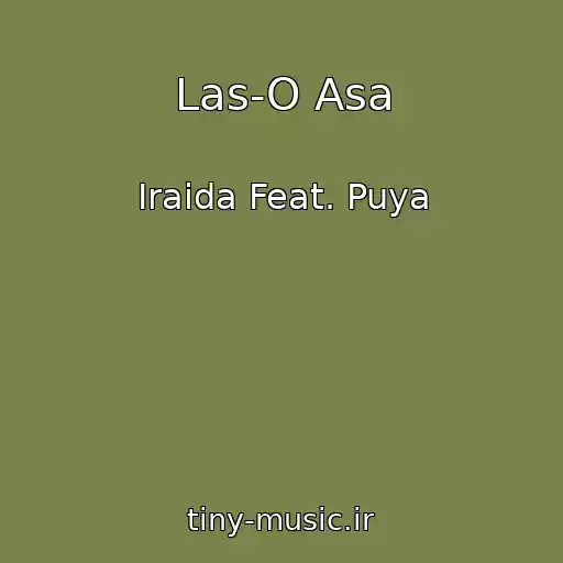 کاور آهنگ Las-O Asa از Iraida Feat. Puya