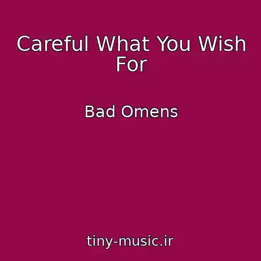 کاور آهنگ Careful What You Wish For از Bad Omens