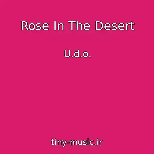کاور آهنگ Rose In The Desert از U.d.o.