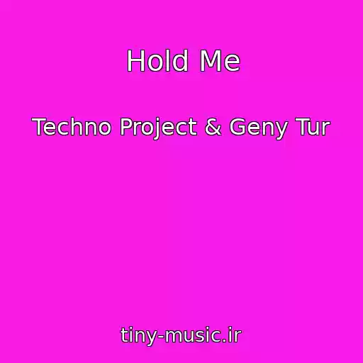 کاور آهنگ Hold Me از Techno Project & Geny Tur