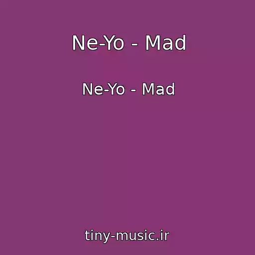 کاور آهنگ Ne-Yo - Mad از Ne-Yo - Mad