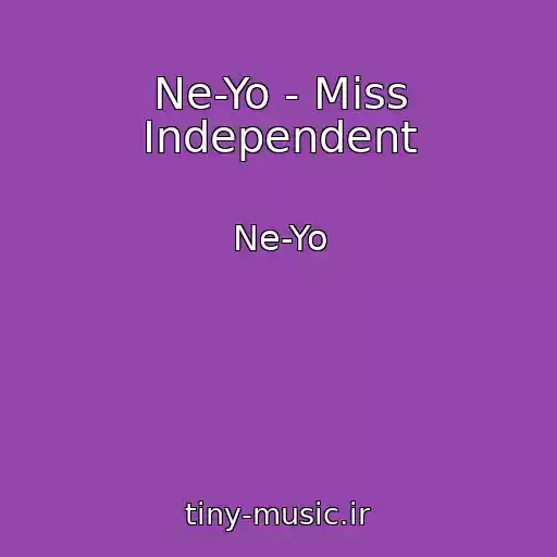 کاور آهنگ Ne-Yo - Miss Independent از Ne-Yo