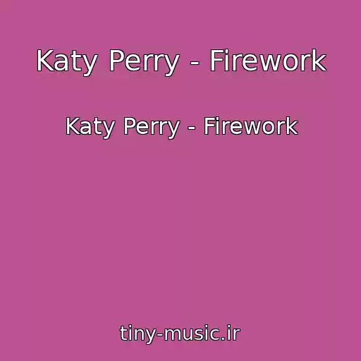 کاور آهنگ Katy Perry - Firework از Katy Perry - Firework