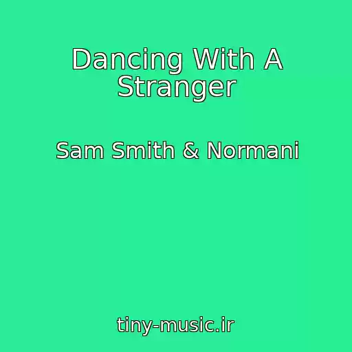 کاور آهنگ Dancing With A Stranger از Sam Smith & Normani