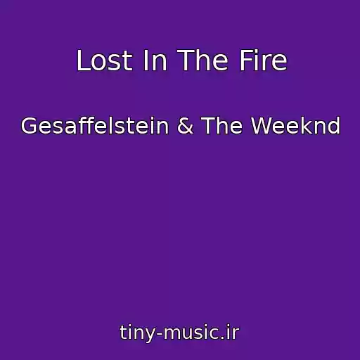 کاور آهنگ Lost In The Fire از Gesaffelstein & The Weeknd