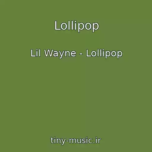 کاور آهنگ Lollipop از Lil Wayne - Lollipop