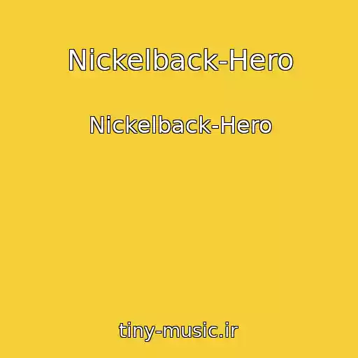 کاور آهنگ Nickelback-Hero از Nickelback-Hero