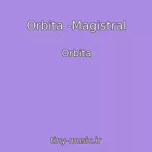 کاور آهنگ Orbita -Magistral از Orbita