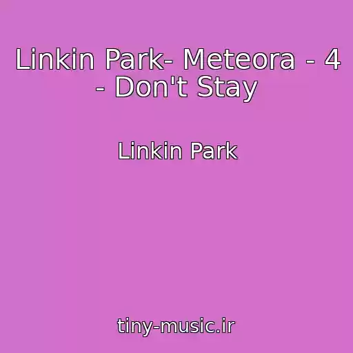 کاور آهنگ Linkin Park- Meteora - 4 - Don't Stay از Linkin Park