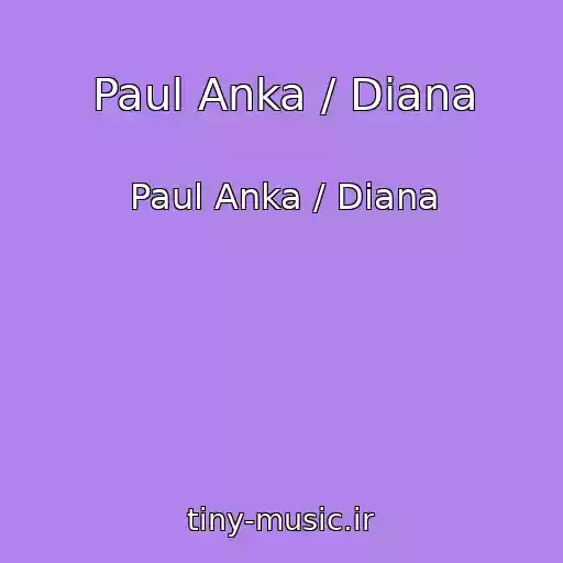 کاور آهنگ Paul Anka / Diana از Paul Anka / Diana