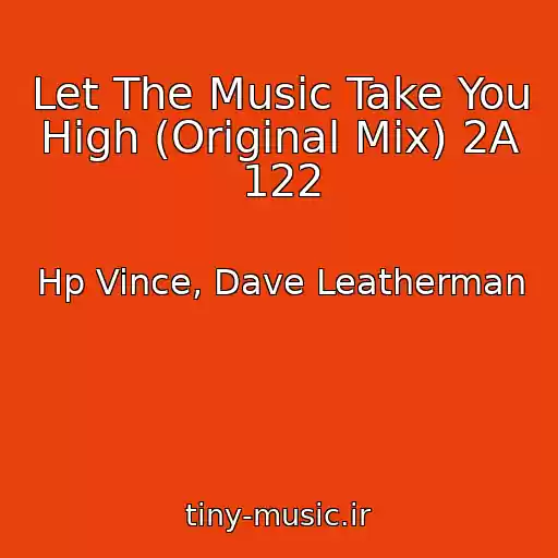 کاور آهنگ Let The Music Take You High (Original Mix) 2A 122 از Hp Vince, Dave Leatherman