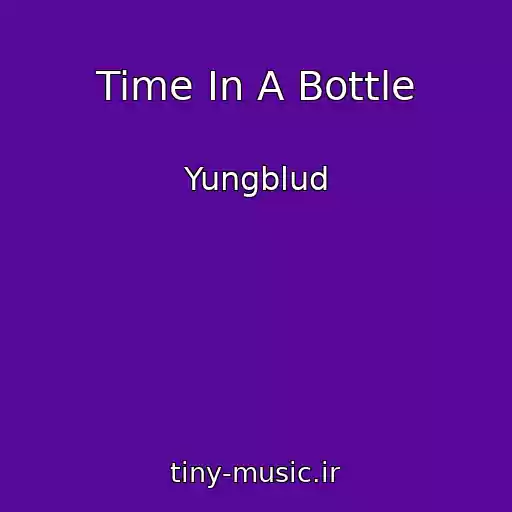 کاور آهنگ Time In A Bottle از Yungblud