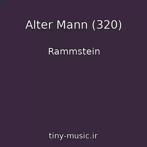 کاور آهنگ Alter Mann (320) از Rammstein