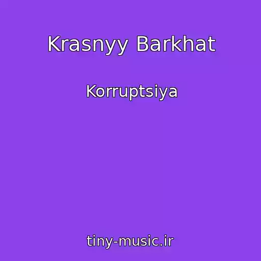 کاور آهنگ Krasnyy Barkhat از Korruptsiya