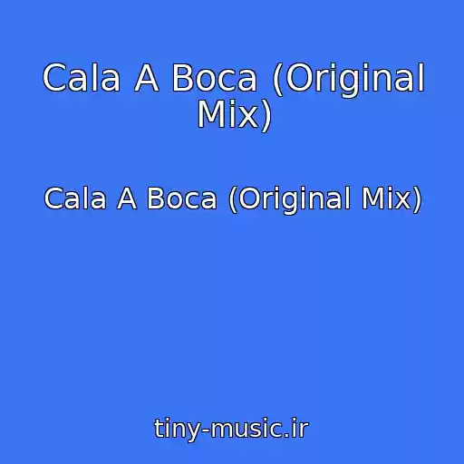 کاور آهنگ Cala A Boca (Original Mix) از Cala A Boca (Original Mix)