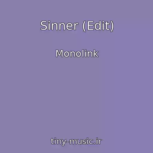 کاور آهنگ Sinner (Edit) از Monolink