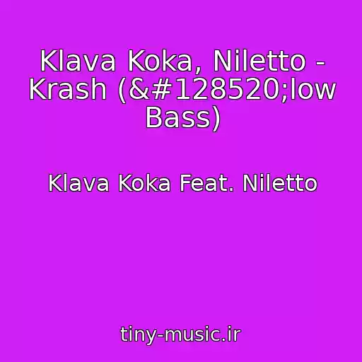کاور آهنگ Klava Koka, Niletto - Krash (😈low Bass) از Klava Koka Feat. Niletto