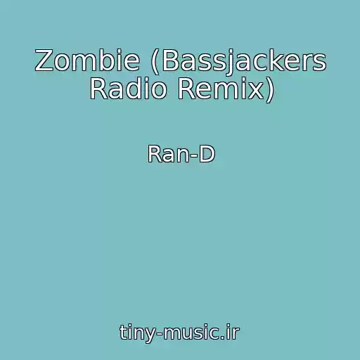 کاور آهنگ Zombie (Bassjackers Radio Remix) از Ran-D