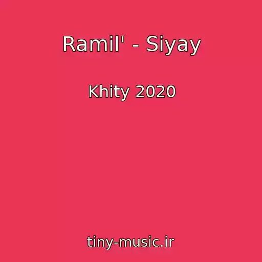 کاور آهنگ Ramil' - Siyay از Khity 2020